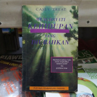 Menghayati Kehidupan yang Diubahkan by Casey Treat