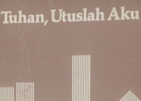 Tuhan, Utuslah Aku - Sukabumi, 5-10 April 1976: Laporan Konsultasi Pertukaran Utusan Gerejani.