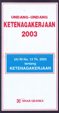 Undang-Undang Ketenagakerjaan 2003-Grafika: UU RI No. 13 tentang Ketenagakerjaan