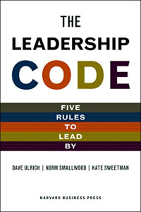 The Leadership Code-D. Ulrich: Five Rules to Lead By