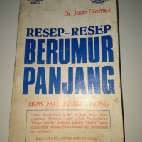 Resep-Resep Berumur Panjang: How Not To Die Young
