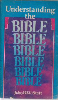 Understanding the Bible - J.R.W. Stott