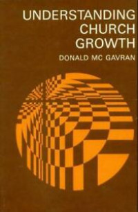 Understanding Church Growth-Donald A. McGavran