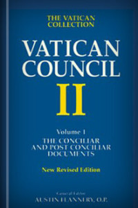 Vatican Council II Vol. 1: The Conciliar and Post Conciliar Documents (New Revised Edition)