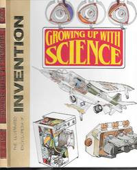 Growing Up With Science 21 (Ref) - M. Dempsey (Volc-Weld): The Illustrated Encyclopedia of Invention