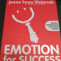 Apakah kepala Anda? Ataukah hati Anda yang mendekatkan pada sukses? (Emotion for Success )