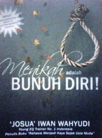 Menikah Adalah Bunuh Diri-Josua I. Wahyudi