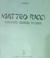 Matteo Ricci -J. Waskita: Pendiri Gereja di Cina