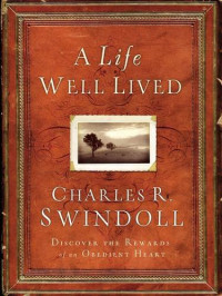 Rahasia Hidup Berkemenangan by Charles R. Swindoll (A Life Well Lived)