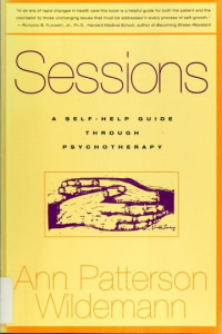Sessions - A. P. Wildermann:  A self - Help Guide Through Psychotherapy
