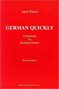 German Quickly (Ref)-A. Wilson: A Grammar for Reading German   Rev. Ed.