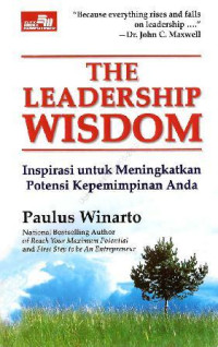 Inspirasi untuk Meningkatkan Potensi Kepemimpinan Anda (The Leadership Wisdom)