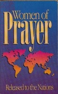 Women of Prayer-Susan Goodnight, et.al.: Released to the Nations