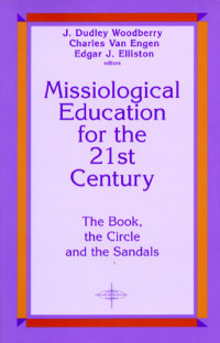 Missiological Education for the 21st Century-J.D. Woodberry