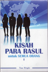 Kisah Para Rasul untuk Semua Orang: I Pasal 1-12