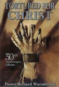 Tortured For Christ by R. Wurmbrand