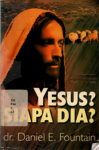 Yesus? Siapa Dia? Daniel E. Fountain