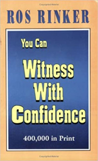 You Can Witness with Confidence  by Ros Rinker