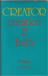 Creator, Creation, and Faith