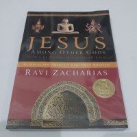 Yesus Di Antara Allah-Allah Lain - R. Zacharias (Jesus Among Other Gods): Klaim-Klaim Absolut dari Iman Kristen