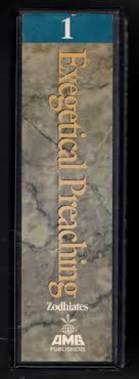 Exegetical Preaching Vol 1 - S. Zodhiates: Fifty-two NT Sermon Outlines