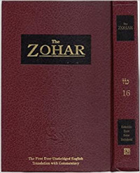The Zohar Vol. 16: TetZayin (Ref) Kedoshim, Emor, Behar, Bechukotai