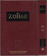 The Zohar Vol. 22: KafBet (Ref) Vaetchanan, Ekev, Shoftim, Ki Tetze, Vayelech, Ha'azinu