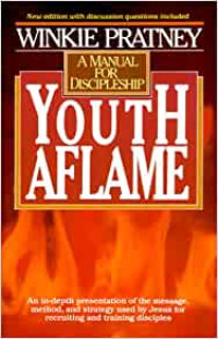 Youth Aflame-W. Pratney: A Manual For Discipleship (Referensi)