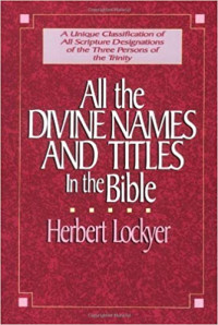All The Divine Names And Titles In The Bible