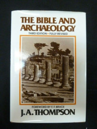 The Bible and Archaeology (Ref) 3rd Ed.