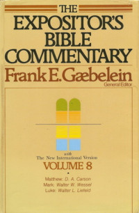 EBC 8(Mat-Luk) NIV F.E. Gaebelein: The Expositor's Bible Commentary