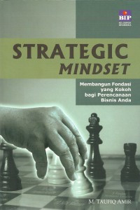 Membangun Fondasi (M. T. Amir) yang Kokoh bagi perencanaan Bisnis Anda  (Strategic Mindset)