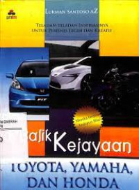 Di Balik Kejayaan (L. Santoso AZ) Toyota, Yamaha dan Honda: Teladan-Teladan Inspirasinya untuk Pebisnis Gigih dan Kreatif