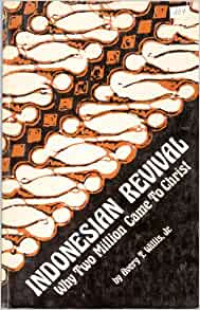 Indonesian Revival-A.T. Willis, Jr.:  Why Two Million Came to Christ