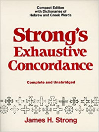 Strong's Exhaustive Concordance (Ref)  - Complete and Unabridged