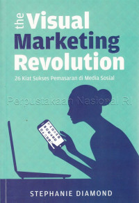 26 Kiat Sukses (S. Diamond) Pemasaran di Media Sosial  (The Visual Marketing Revolution)