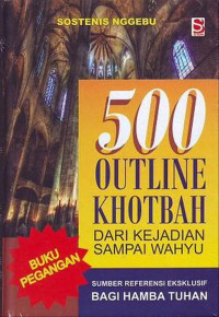 500 Outline Khotbah (S. Nggebu) dari Kejadian - Wahyu