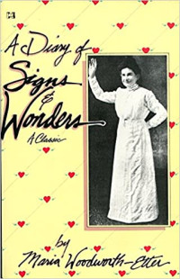 A Diary of Signs (M. W. Etter)  & Wonders A Classic