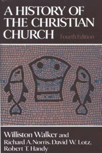 A History of the Christian Church-W. Walker, et.al. 4th ed.