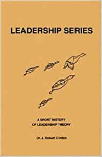 A Short History of Leadership Theory-J.R. Clinton