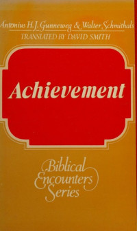 Achievement  by Antonius H.J. Gunneweg:  Biblical Encounters Series