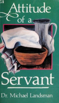 Attitude for a Servant-Michael Landsman