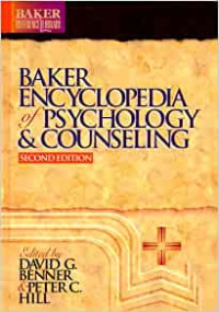 Baker Encyclopedia (Ref by D.G. Benner) of Psychology & Counseling 2nd Ed.