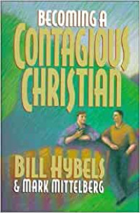 Becoming a Contagious Christian by Bill Hybels