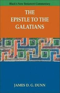 BNTC-Galatians (Ref) J.D.G. Dunn: The Epistle to the Galatians