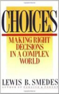 Choices: Making Right Decisions in A Complex World