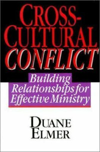 Cross-Cultural Conflict-D. Elmer: Building Relationship for Effective Ministry