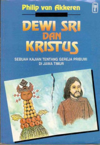 Dewi Sri dan Kristus-P.v. Akkeren: Sebuah Kajian Tentang Gereja Pribumi di Jawa Timur