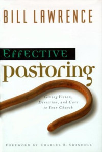 Effective Pastoring by Bill Lawrence