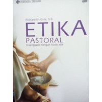 Etika Pastoral by Richard M. Gula:  Dilengkapi dengan kode etik